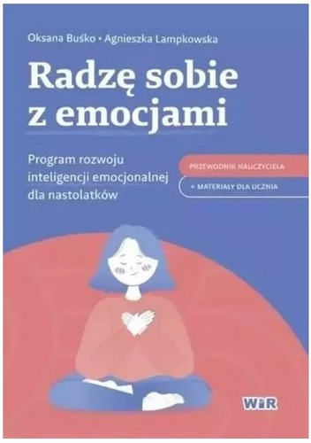 Radzę sobie z emocjami :  program rozwoju inteligencji emoc…